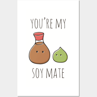 You're My Soymate Posters and Art